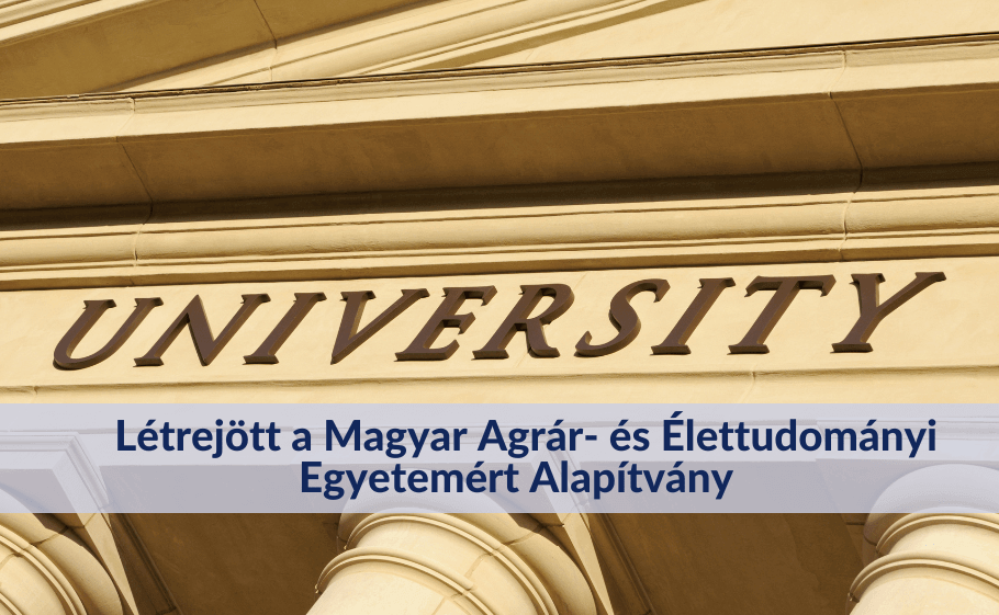 Létrejött a Magyar Agrár- és Élettudományi Egyetemért Alapítvány